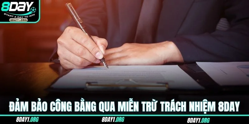 Miễn trừ trách nhiệm 8DAY 3 Đảm bảo công bằng qua miễn trừ trách nhiệm 8DAY