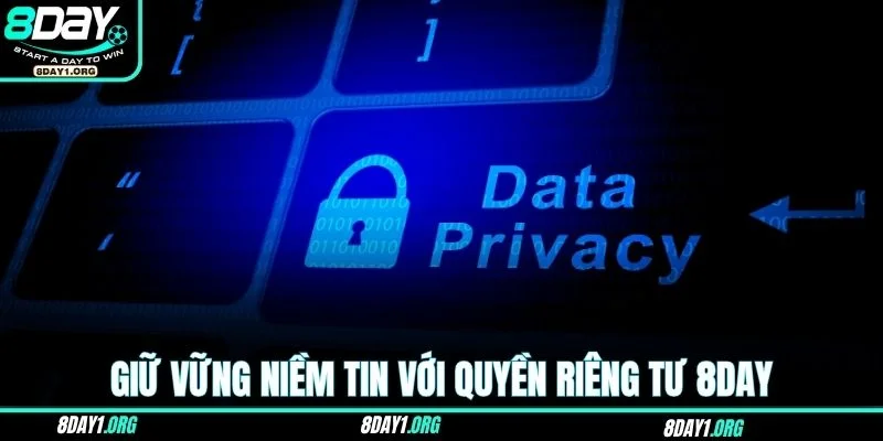 Quyền riêng tư 8DAY 1 Giữ vững niềm tin với quyền riêng tư 8DAY